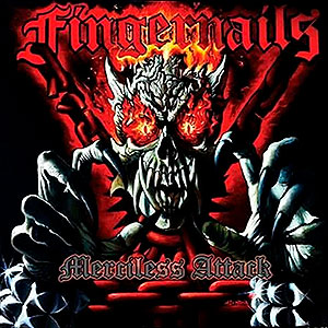 FINGERNAILS - Merciless Attack