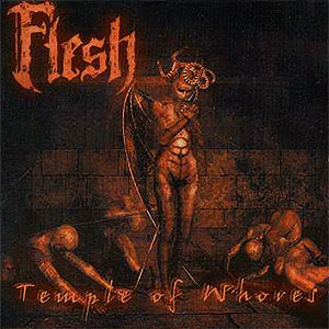 FLESH - Temple of Whores