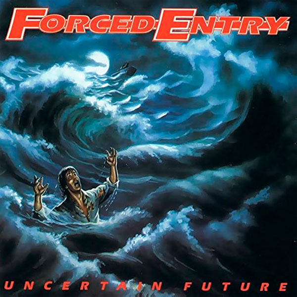 FORCED ENTRY - Uncertain Future + The Shore