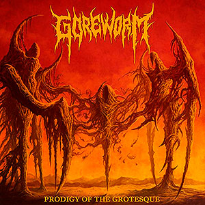GOREWORM - Prodigy of the Grotesque