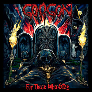 GORGON - For Those Who Stay
