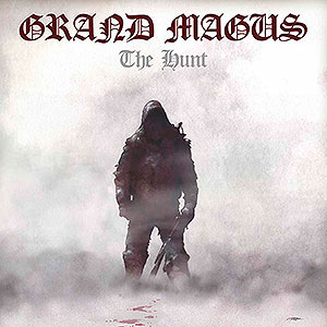 GRAND MAGUS - The Hunt