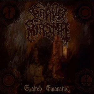 GRAVE MIASMA - Exalted Emanation