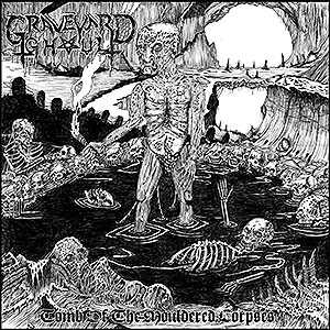 GRAVEYARD GHOUL - Tomb of the Mouldered Corpses