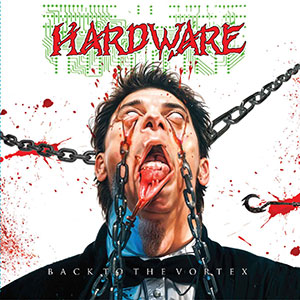 HARDWARE - Back to the Vortex
