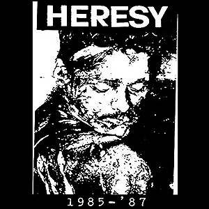 HERESY - 1985 - '87