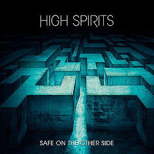 HIGH SPIRITS - Safe on the Other Side