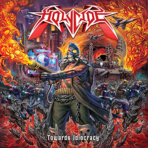 HOLYCIDE - Towards Idiocracy