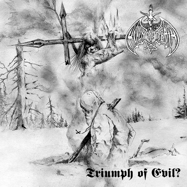 HOLY DEATH - Triumph of Evil?