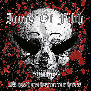 ICONS OF FILTH - Nostradamnedus