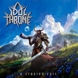 IDOL THRONE - A Clarion Call