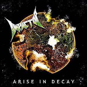 IMPACTOR - Arise in Decay