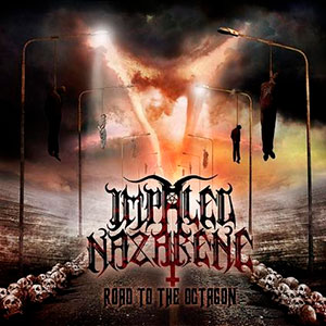 IMPALED NAZARENE - Road to the Octagon