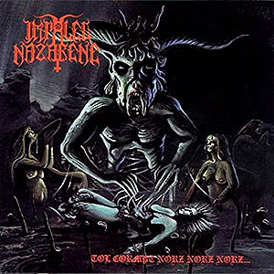 IMPALED NAZARENE - Tol Cormpt Norz Norz Norz...