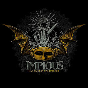 IMPIOUS - Holy Murder Masquerade