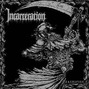 INCARCERATION - Sacrifice