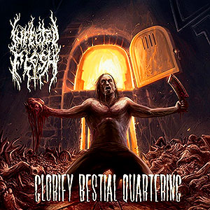 INFECTED FLESH - Glorify Bestial Quartering