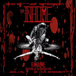 INHUME - Exhume: 25 Years of Decomposition