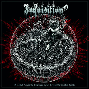 INQUISITION - Bloodshed Across the Empyrean Altar...