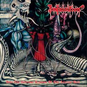 INQUISITION - Into the Infernal Regions of the...