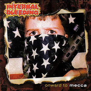 INTERNAL BLEEDING - Onward to Mecca