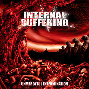 INTERNAL SUFFERING - Unmercyful Extermination