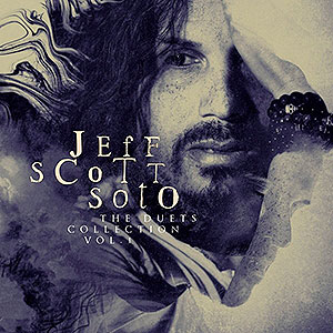 JEFF SCOTT SOTO - The Duets Collection Vol. 1