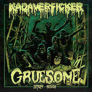 KADAVERFICKER/GRUESOME STUFF RELISH - Split EP