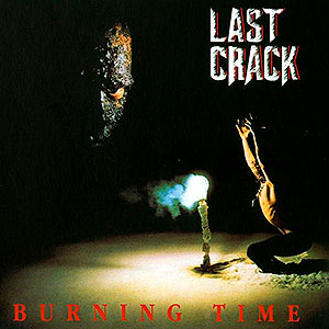 LAST CRACK - Burning Time