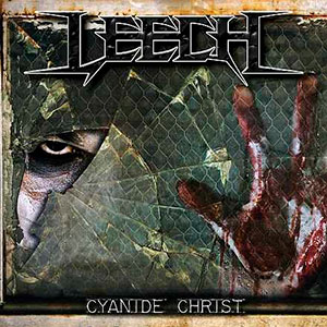 LEECH - Cyanide Christ