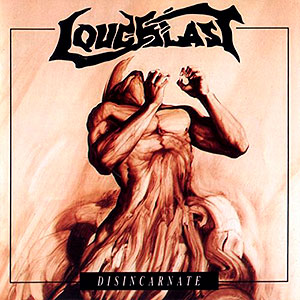 LOUDBLAST - Disincarnate