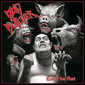 MAD BUTCHER - Eat the Rat (Demo 1983)