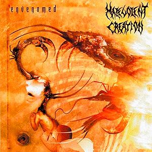 MALEVOLENT CREATION - Envenomed II