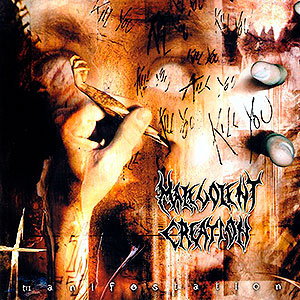 MALEVOLENT CREATION - Manifestation