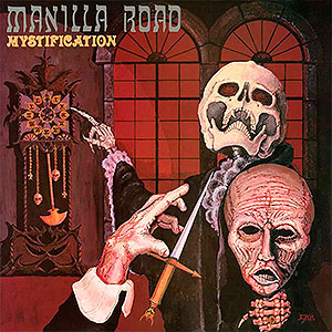 MANILLA ROAD - Mystification