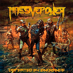 MASSIVE POWER - Defeated by Ignorance