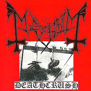 MAYHEM - Deathcrush