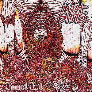 MEAT SHITS - Bowel Rot