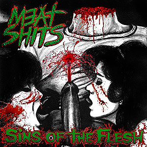 MEAT SHITS - Sins of the Flesh