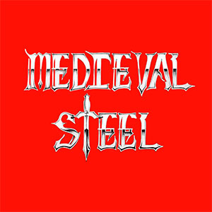 MEDIEVAL STEEL - Medieval Steel