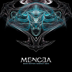 MENCEA - Dark Matter - Energy Noir