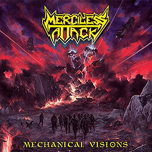 MERCILESS ATTACK - Mechanical Visions