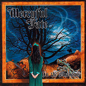 MERCYFUL FATE - In the Shadows