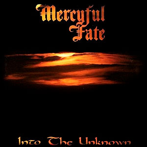 MERCYFUL FATE - Into the Unknown