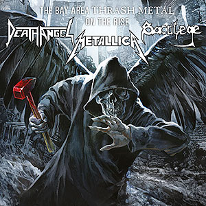 METALLICA / DEATH ANGEL / SACRILEGE B.C. - [black] The Bay Area Thrash Metal on...