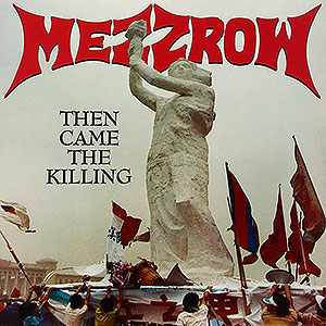 MEZZROW - Then Came the Killing + Demos