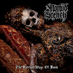 MORBID STENCH - The Rotting Ways of Doom