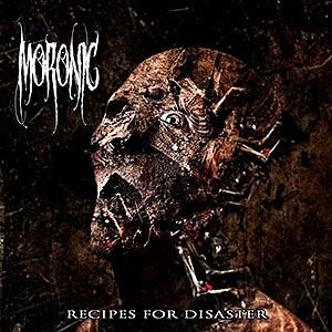 MORONIC - Recipes For Disaster