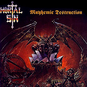 MORTAL SIN - Mayhemic Destruction