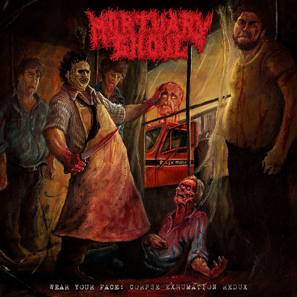 MORTUARY GHOUL - Wear Your Face: Corpse Exhumation...
